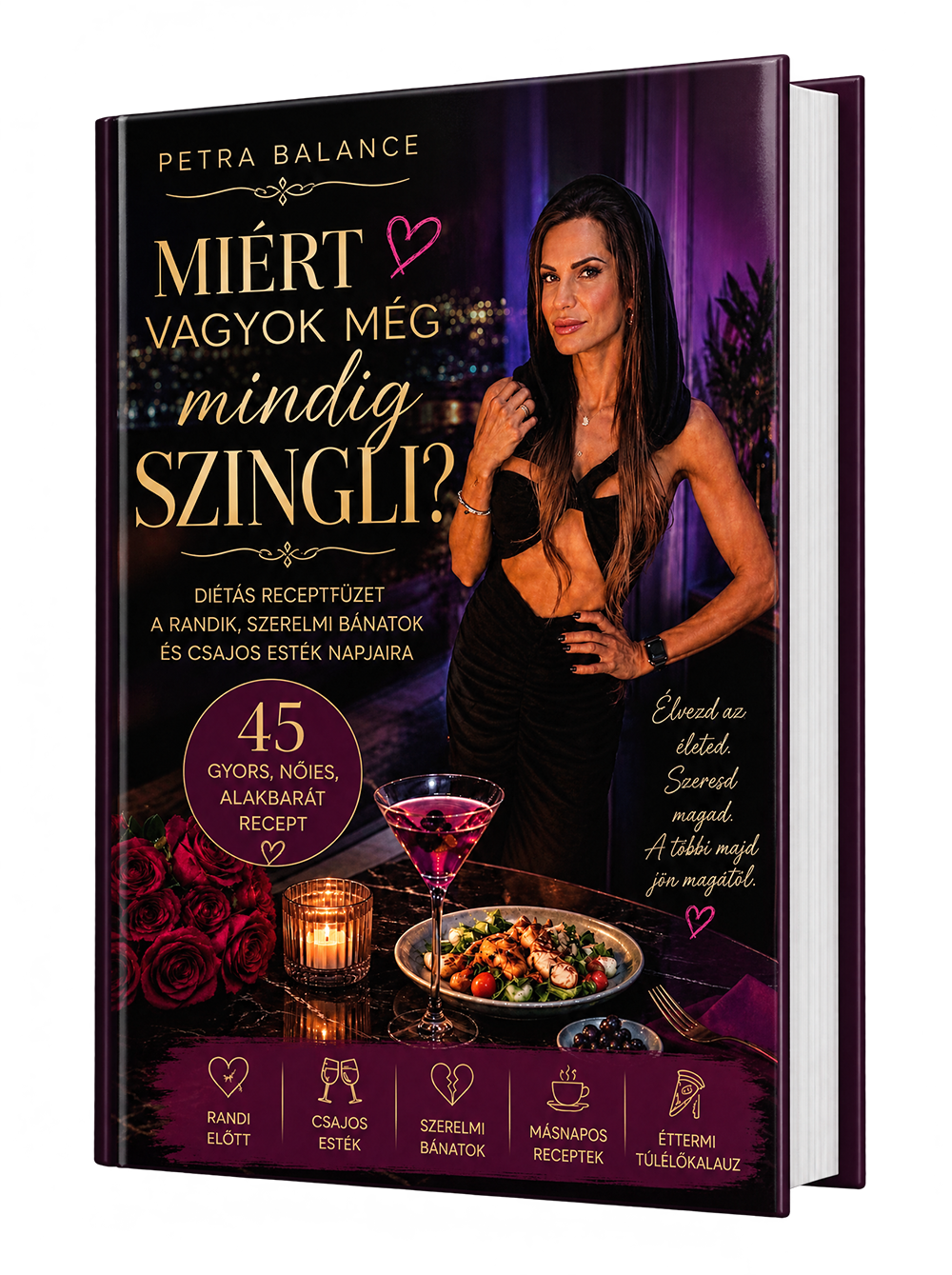 Miért vagyok még mindig szingli? 45 nőies recept